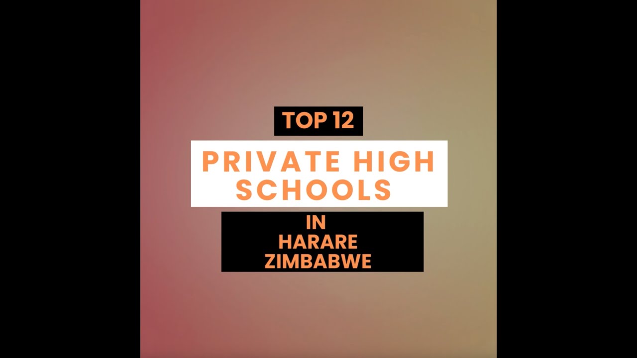 Top 12 Private High Schools in Harare, Zimbabwe