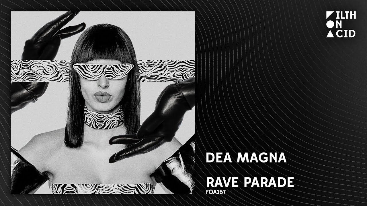 Dea Magna - Rave Parade [FOA167]