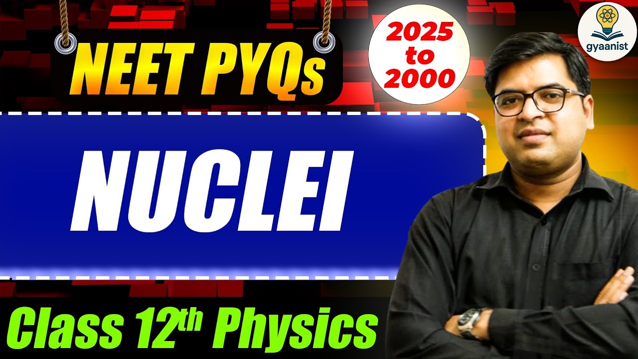NUCLEI NEET PYQ | Class 12 PHYSICS | Modern Physics NEET PYQ | Most Scoring Chapter for NEET🔥 |