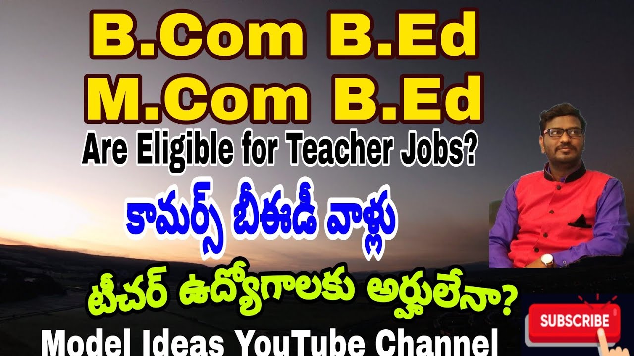 Are B.Com B.Ed or M.Com B.Ed Aspirants Eligible for Teacher Jobs? or not?PGt,TGT,SGT,SA|Model Ideas|