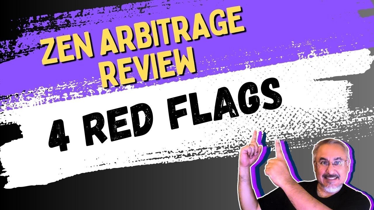 Zen Arbitrage Review 🚩🚩🚩🚩 4 Red Flags 🚩🚩🚩🚩