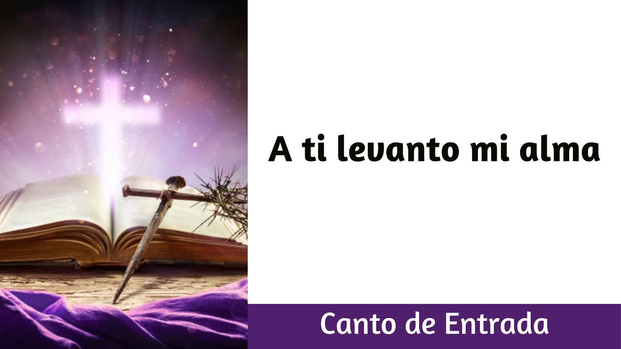 A ti levanto mi alma