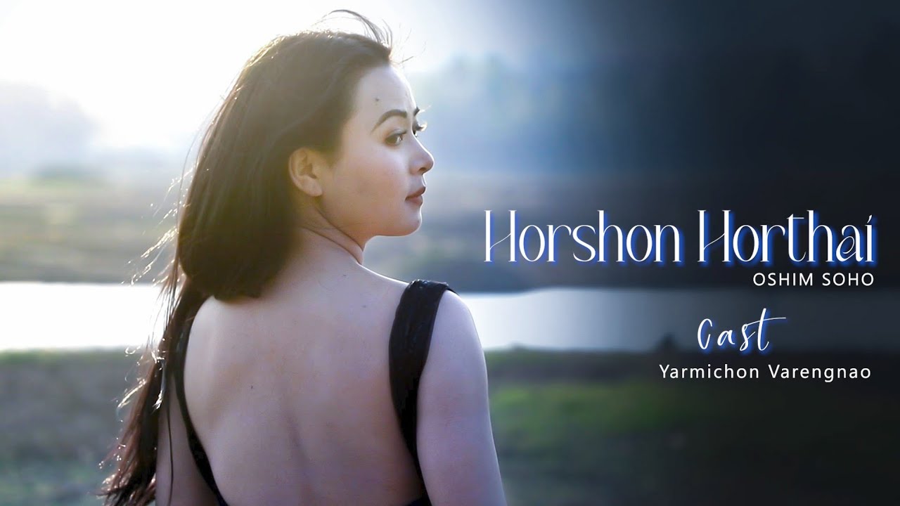 Latest Tangkhul Music Video ll HORSHON HORTHAI ll Oshim Soho