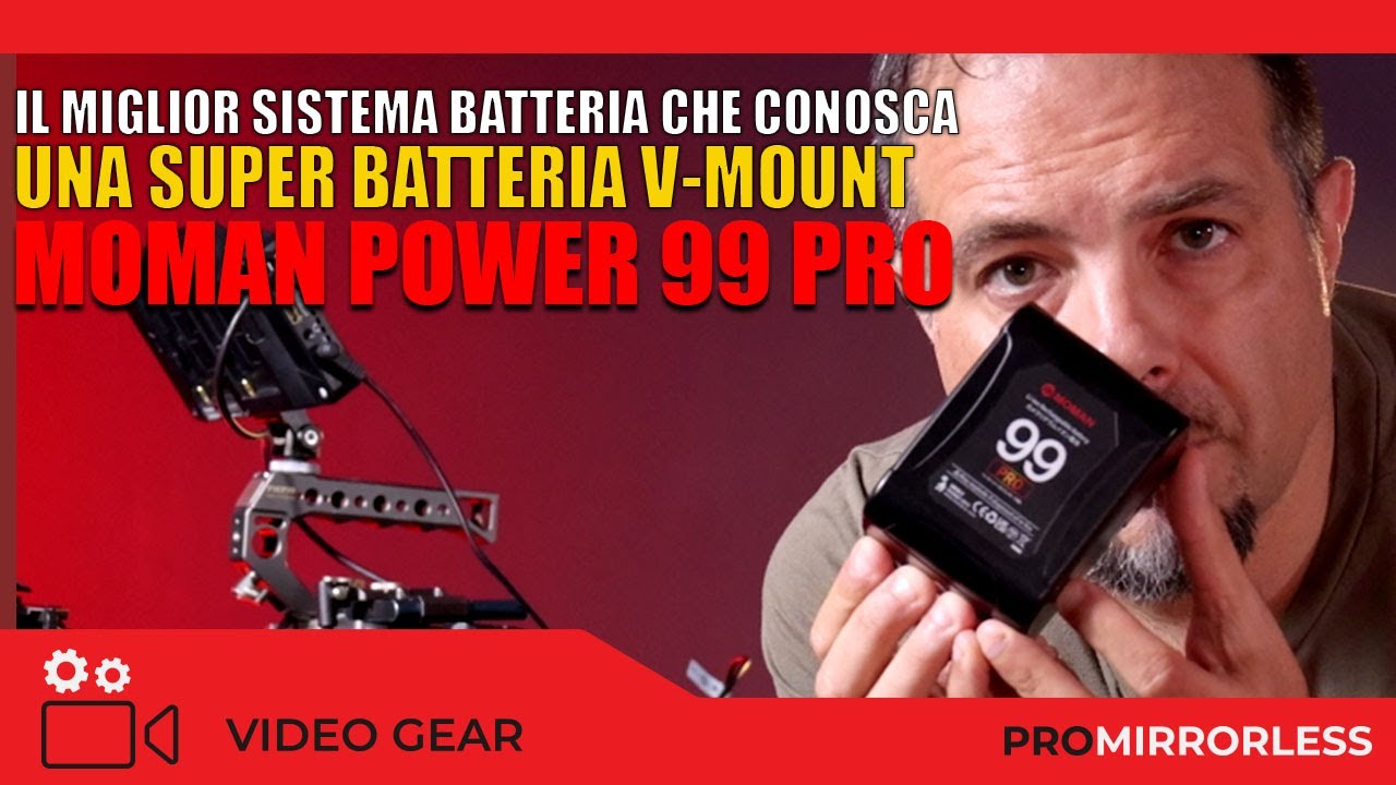 IL MIGLIOR SISTEMA DI ALIMENTAZIONE PER FOTOCAMERE - MOMAN POWER 99 PRO