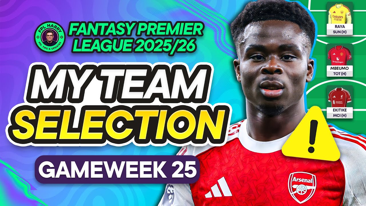 MY FPL GW25 TEAM SELECTION! 📝 Saka Replacement CONFIRMED ✅ | Fantasy Premier League Tips 2025/26