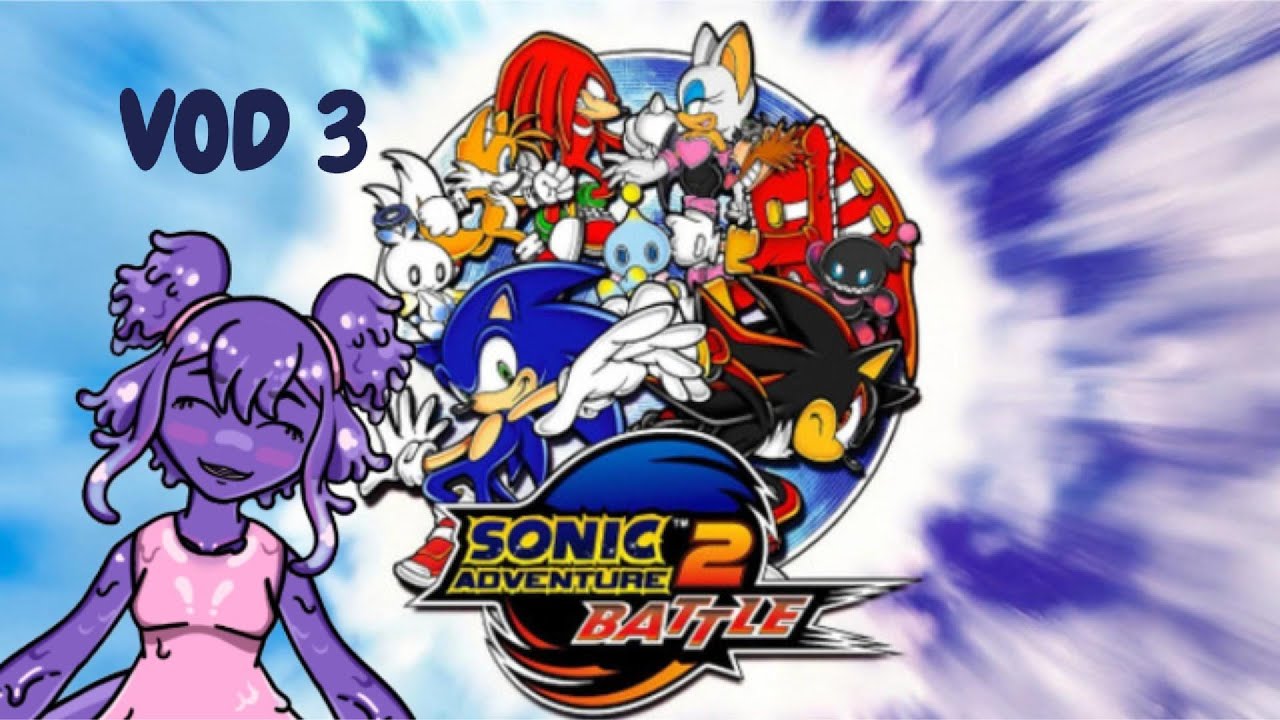 CHAO MOD TIME | Sonic Adventure 2: Battle [VOD 3]