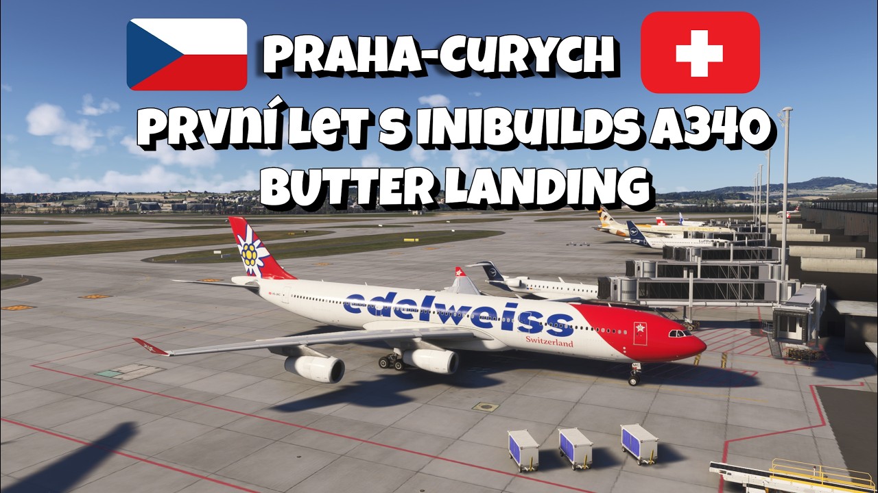 První let s ATC iniBuilds A340  | Praha → Curych | BUTTER Landing | Msfs 2024