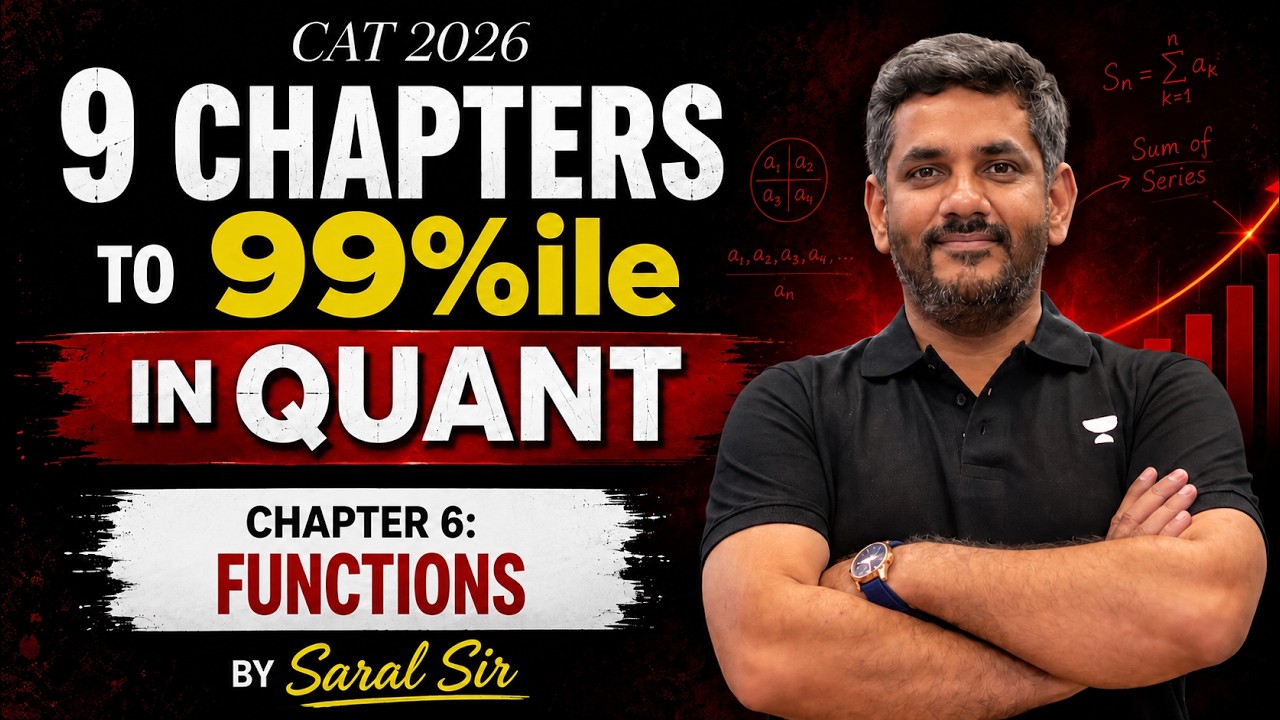 9 Chapters to Score 99%ile in CAT Quant | Chapter 6: Functions | CAT 2026 | Saral Sir