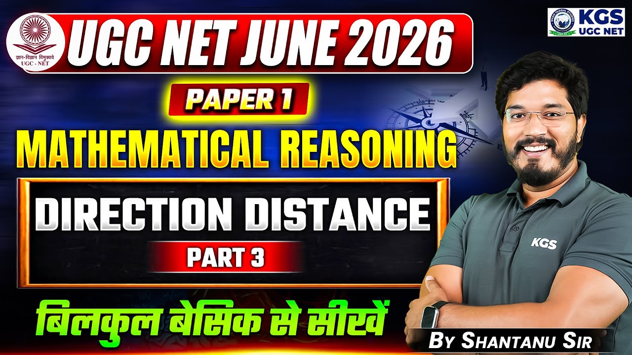 UGC NET JUNE 2026 | UGC NET Paper 1 Mathematical Reasoning Direction Distance | By Shantanu Sir