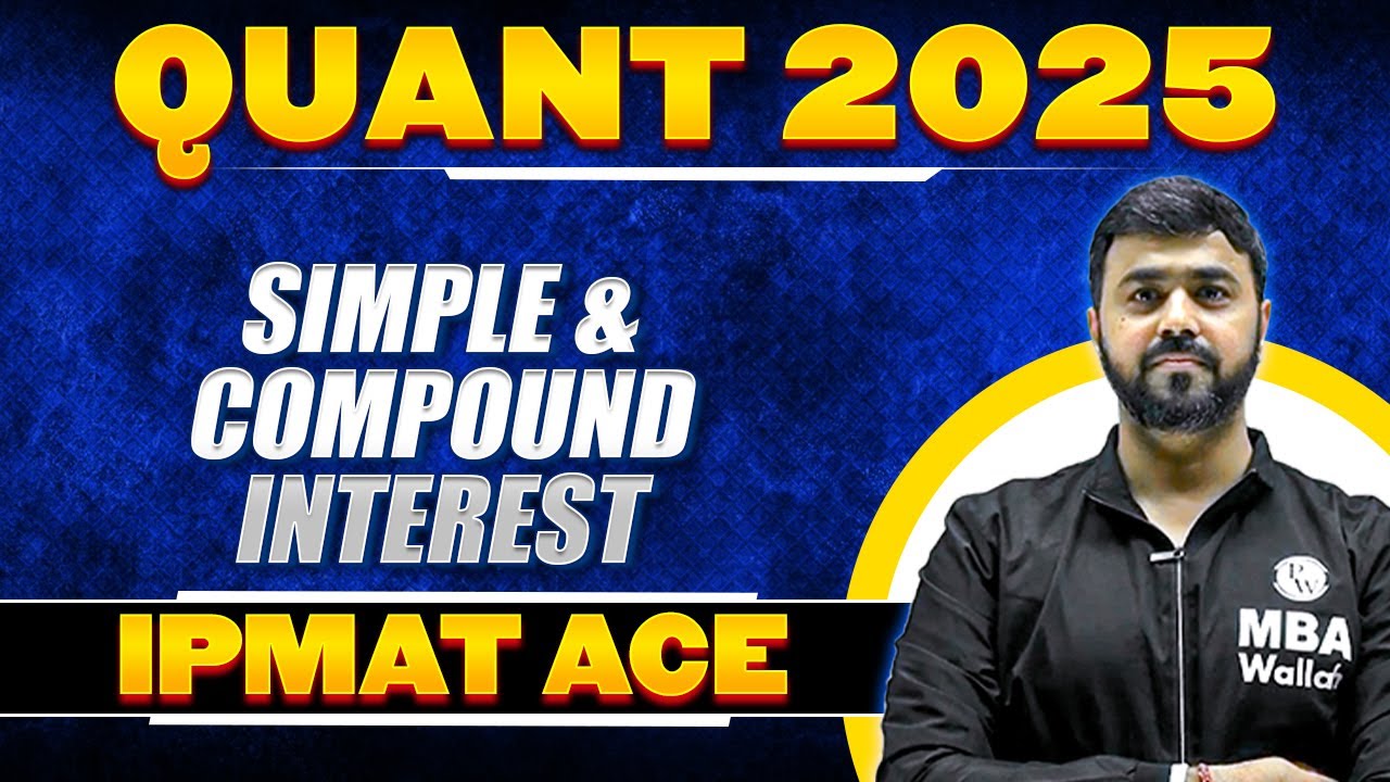 Simple Interest and Compound Interest | IPMAT Quants 2025 Preparation