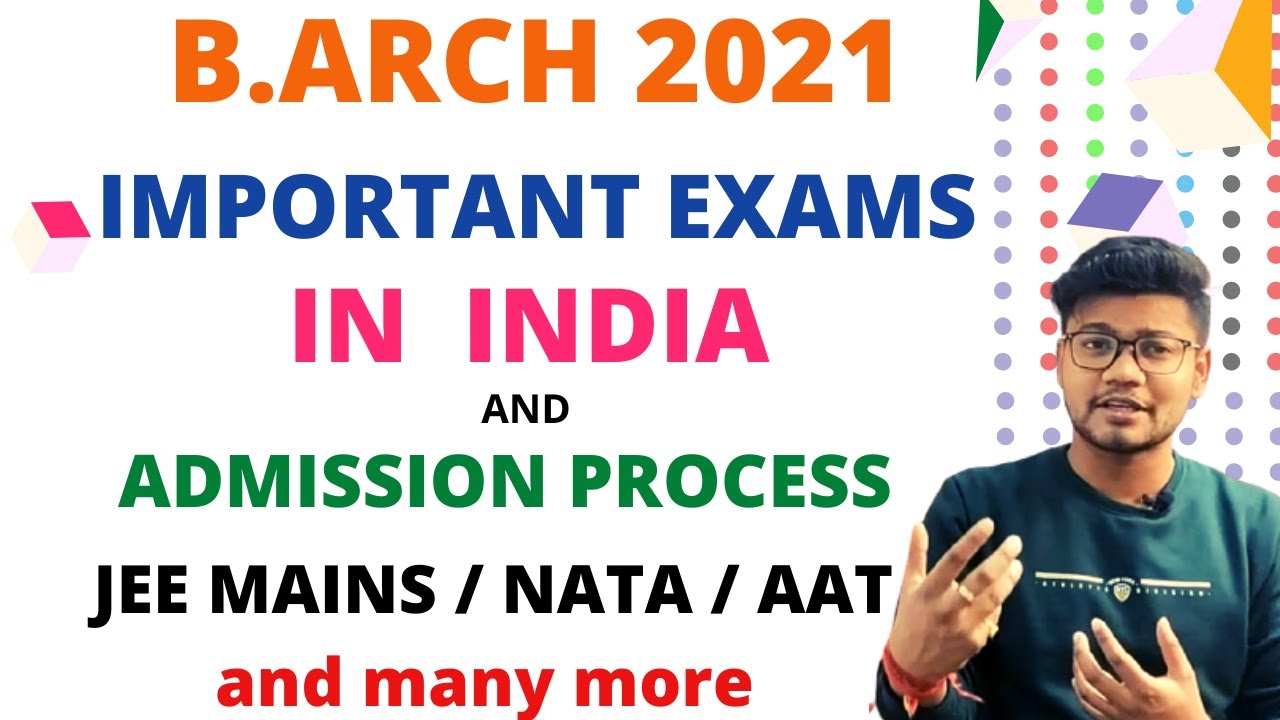 B.ARCH | IMPORTANT Exams for B.Arch and Admission Process | JEE MAINS and NATA 2021