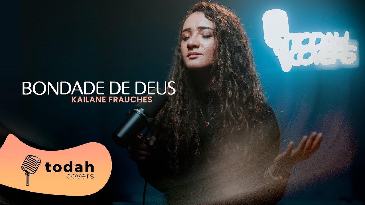 Kailane Frauches | Bondade de Deus [Cover Isaias Saad]