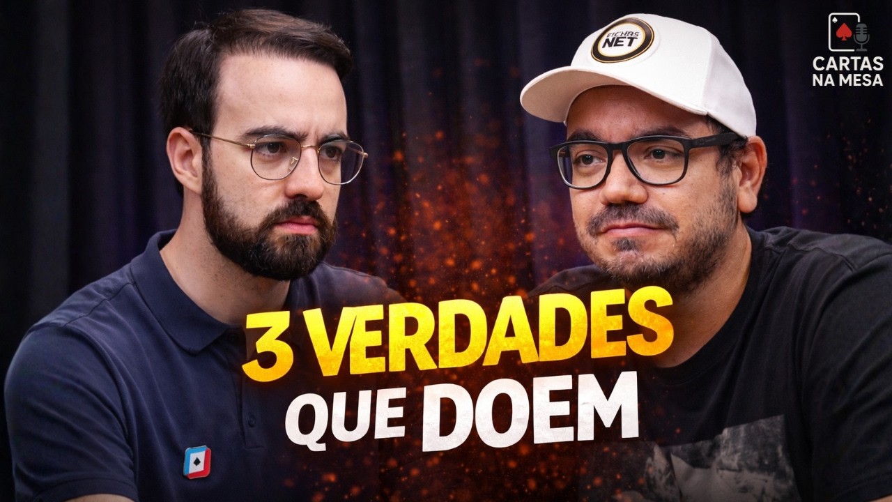 3 Verdades Que Doem no Poker | Cartas na Mesa #5