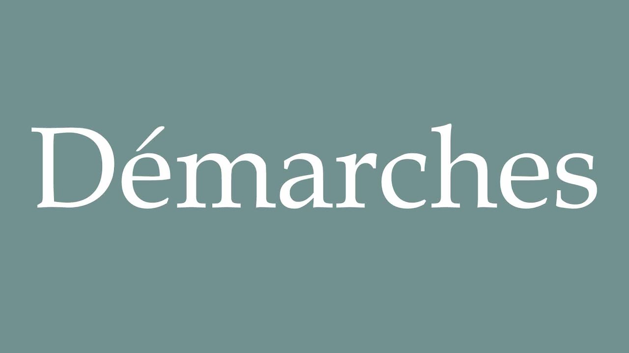 How to Pronounce ''D&eacute;marches'' (Procedures) Correctly in French