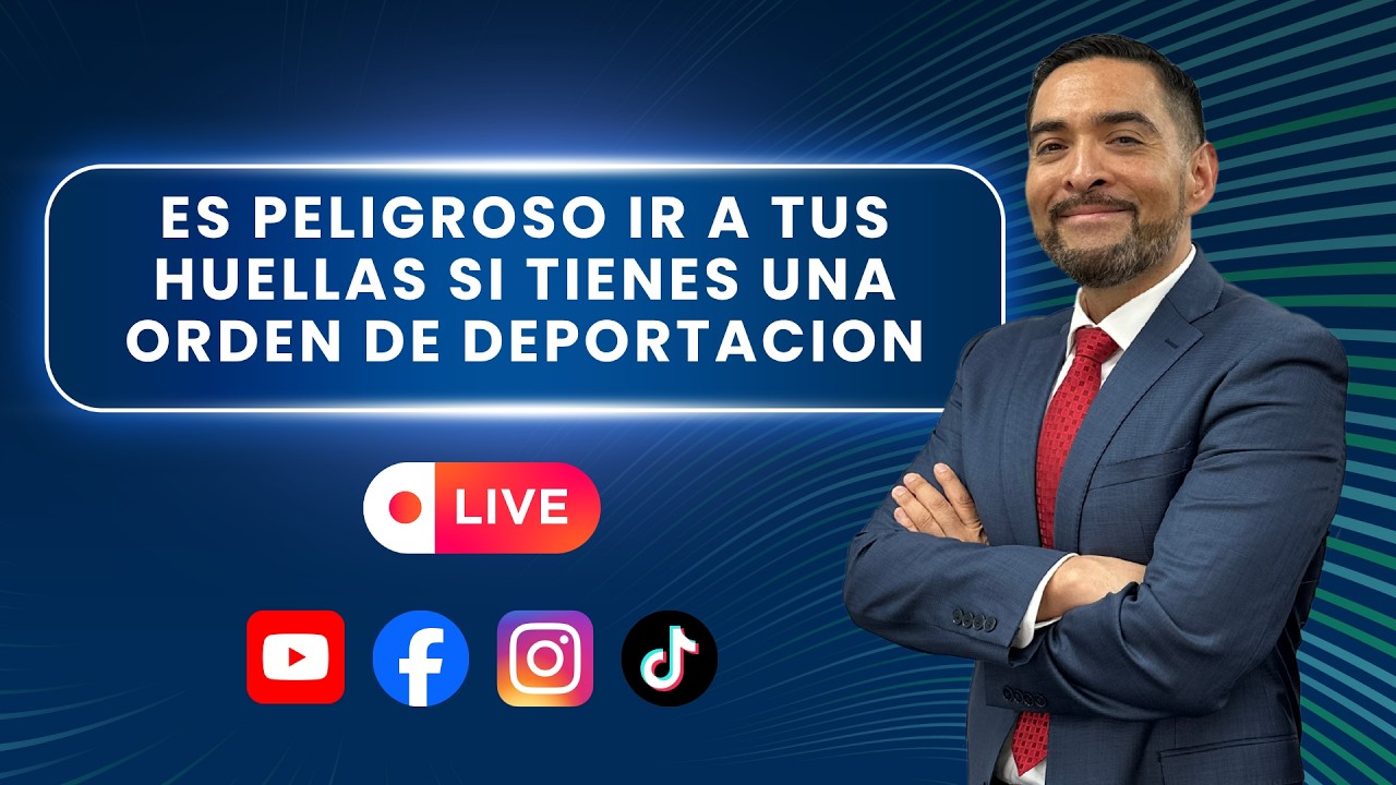 Es peligroso ir a tus huellas si tienes una orden de deportacion