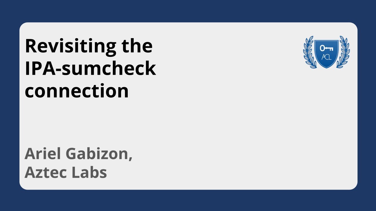 Revisiting the IPA-sumcheck connection | Ariel Gabizon, Aztec Labs