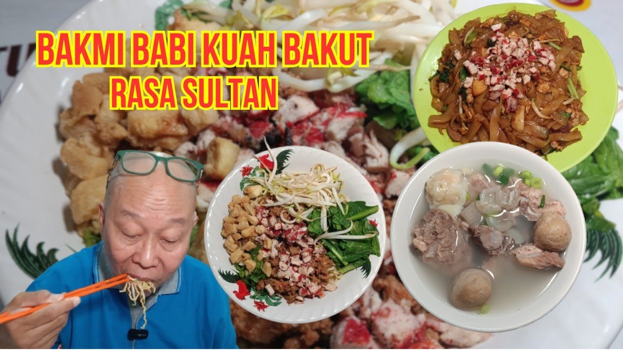 BAKMI BABI KUAH BAKUT RASA SULTAN !!!