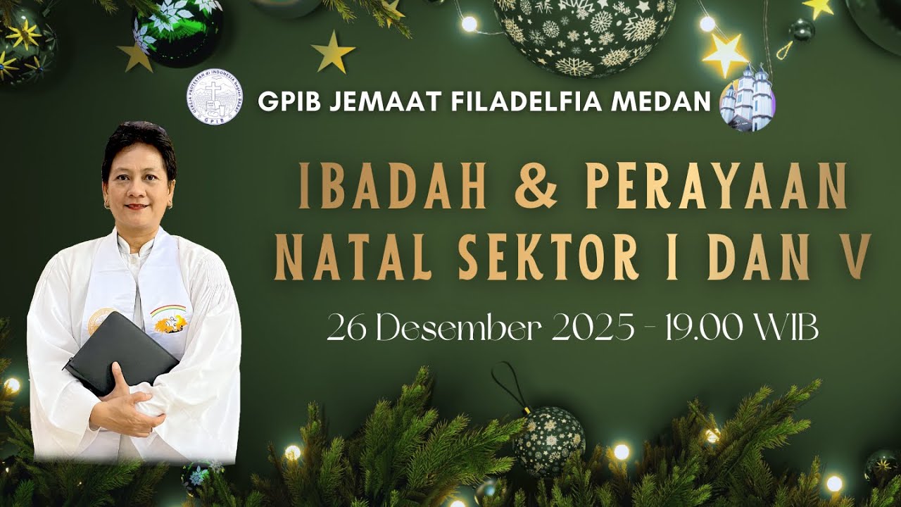 LIVE (26 Desember 2025) : IBADAH & PERAYAAN NATAL SEKTOR I DAN V