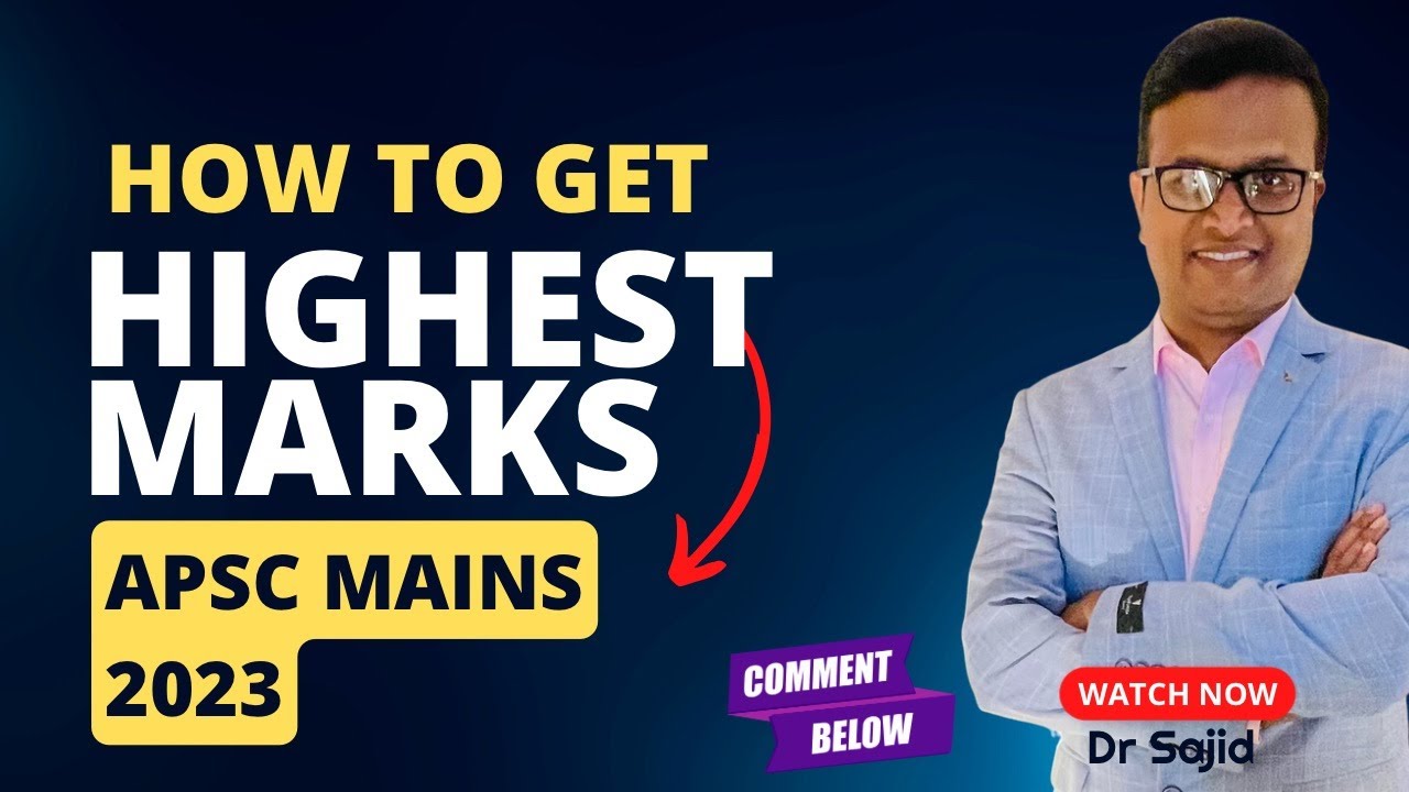 How to score highest marks in APSC MAINS 2023.