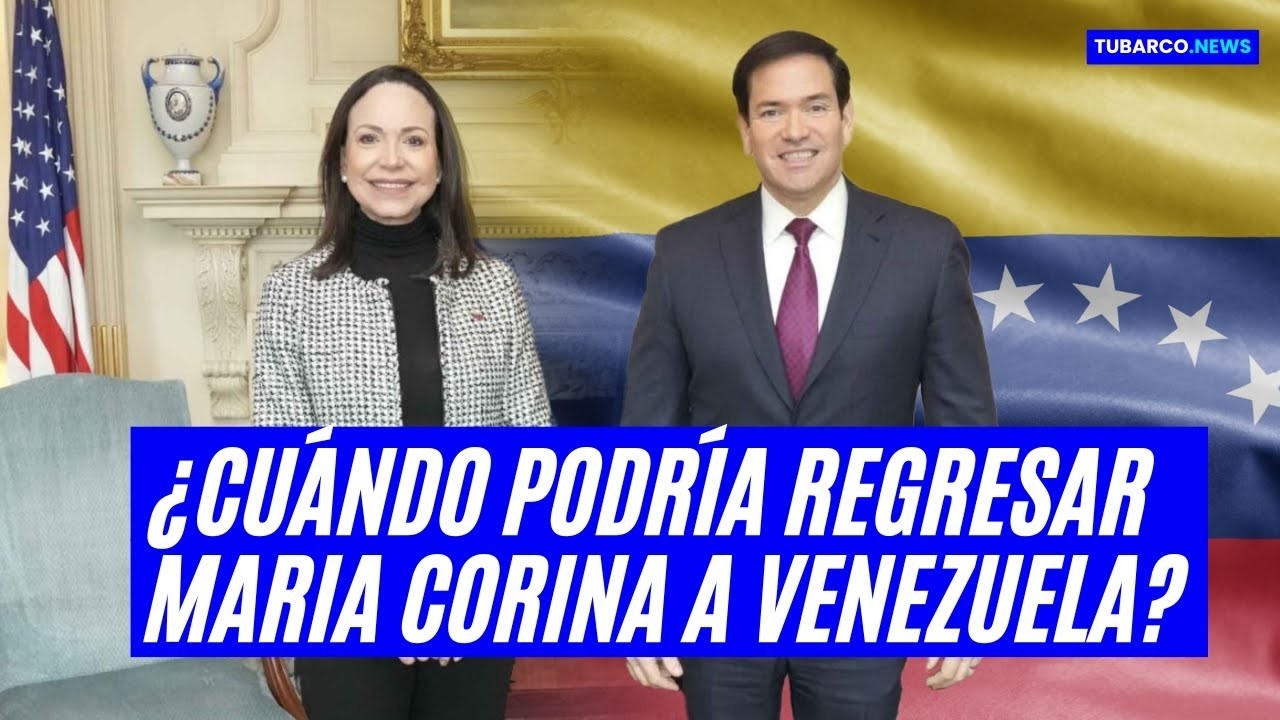 ¿Regreso de María Corina Machado a Venezuela? | Análisis de su reunión con Marco Rubio