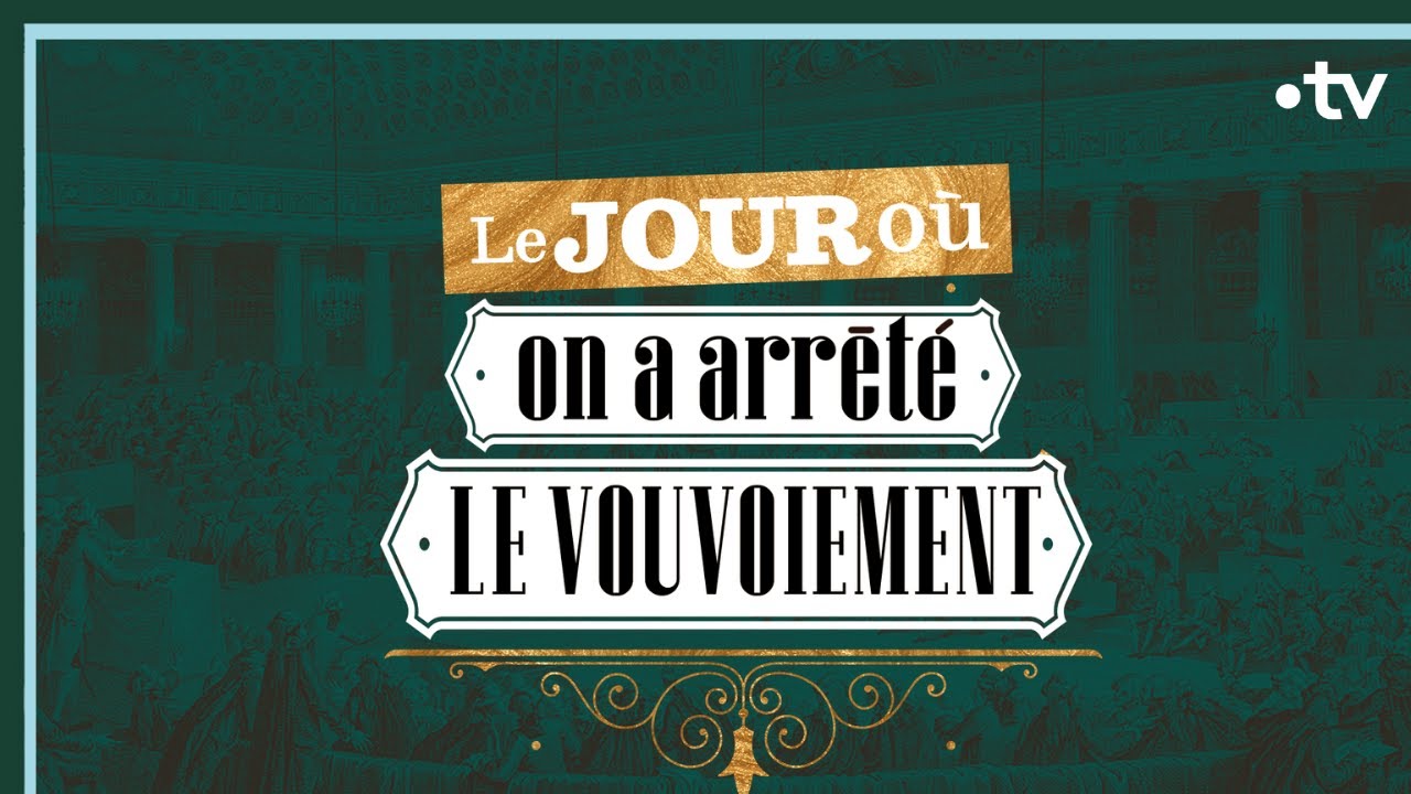Le jour où l'on a interdit le vouvoiement - Culture Prime
