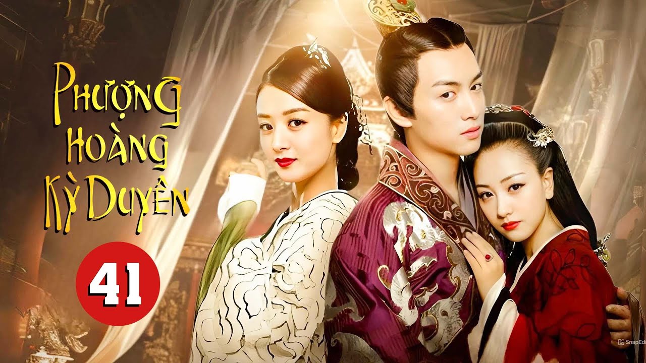 PHƯỢNG HOÀNG KỲ DUYÊN - Tập 41 | Siêu Phẩm Ngôn Tình Cổ Trang Trung Quốc Cực Hay - SENTV