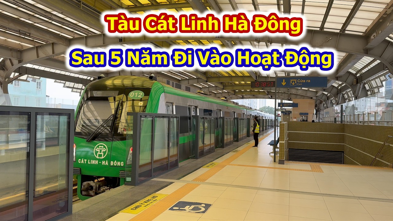 Trải Nghiệm Lại Tàu Cát Linh Hà Đông Sau 5 Năm Hoạt Động Giờ Thế Nào