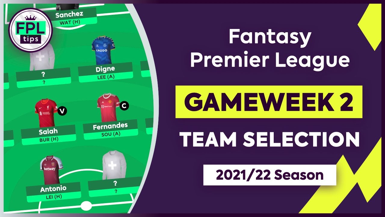 FPL GW2: TEAM SELECTION | Keep or Sell Jota? | Gameweek 2 | Fantasy Premier League 2021/22 Tips
