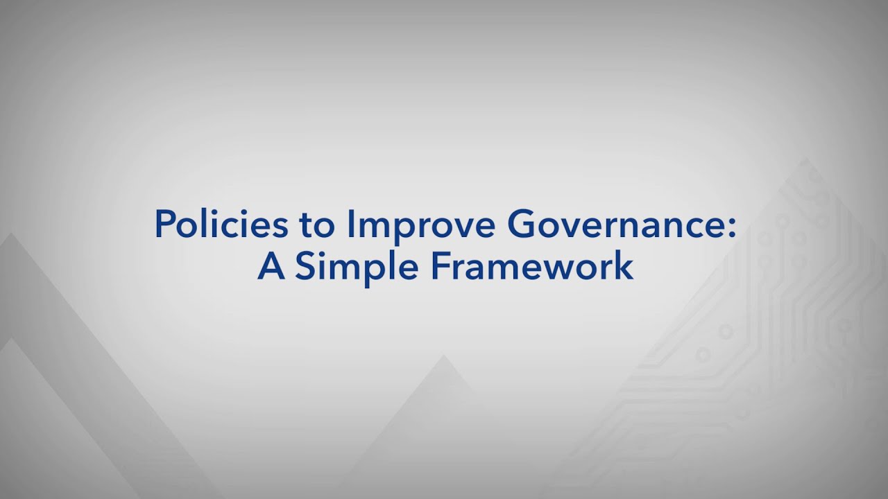 Policies to Improve Governance: A Simple Framework