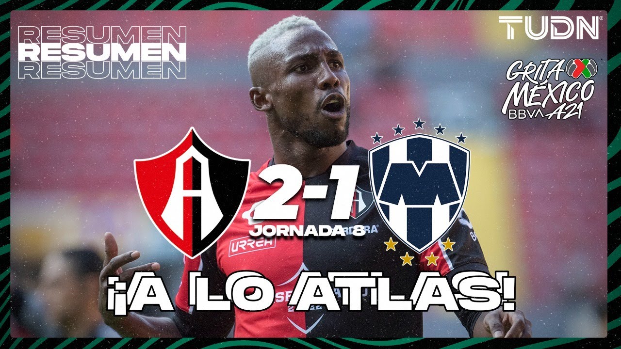 Resumen y goles | Atlas 2-1 Rayados | Grita México BBVA AP2021 - J8 | TUDN