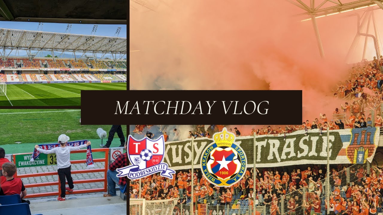 PODBESKIDZIE BIELSKO BIAŁA VS. WISŁA KRAKÓW | Matchday Vlog #9