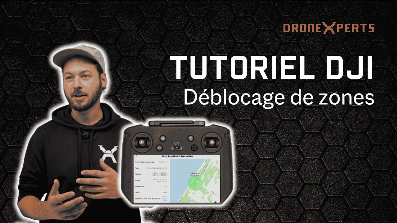 Déblocage de zones DJI : Tutoriel complet avec Dronexperts