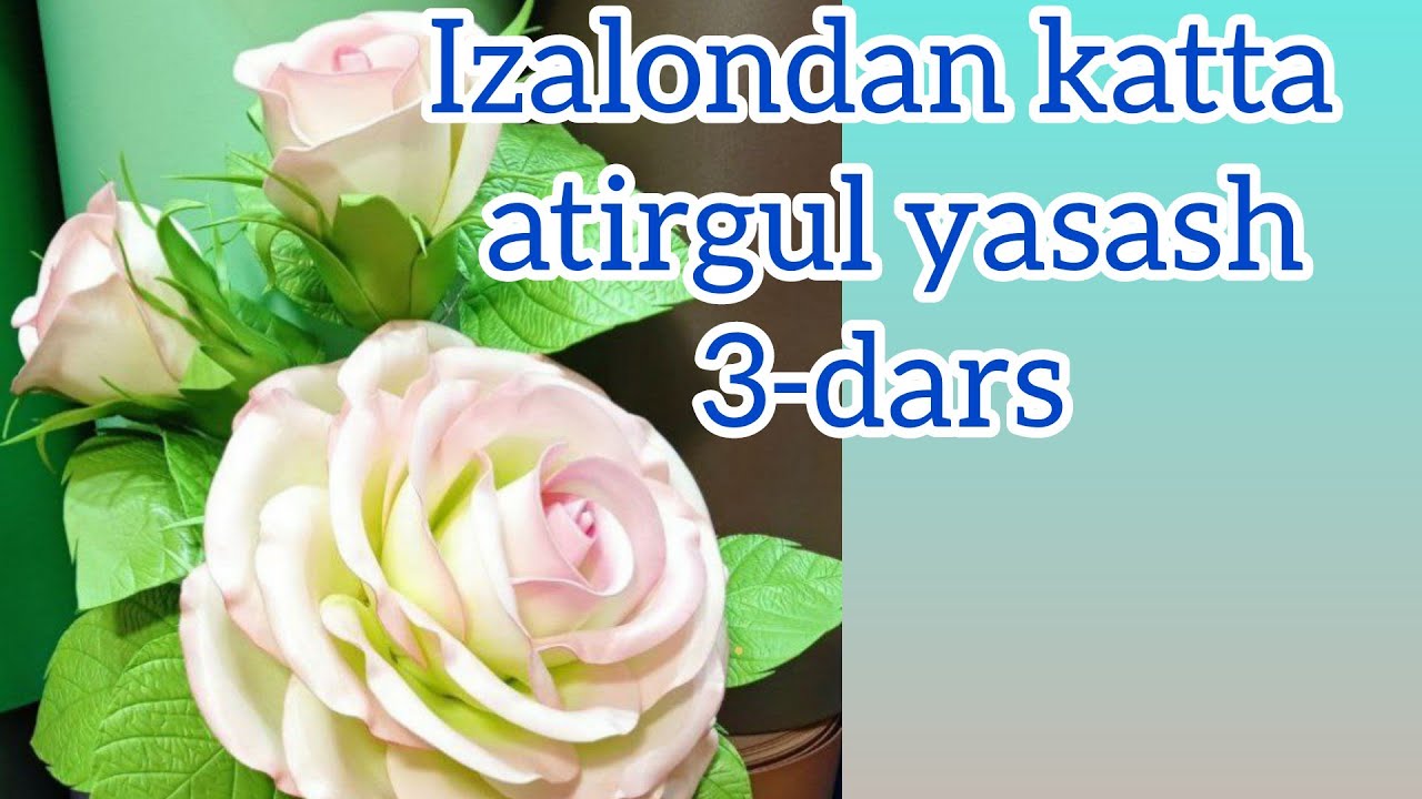Izalondan katta atirgul yasash 3-dars @Florika_Muhabbat