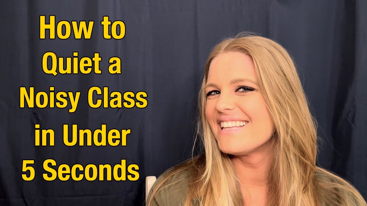 How to Quiet a Noisy Class in Under 5 Seconds