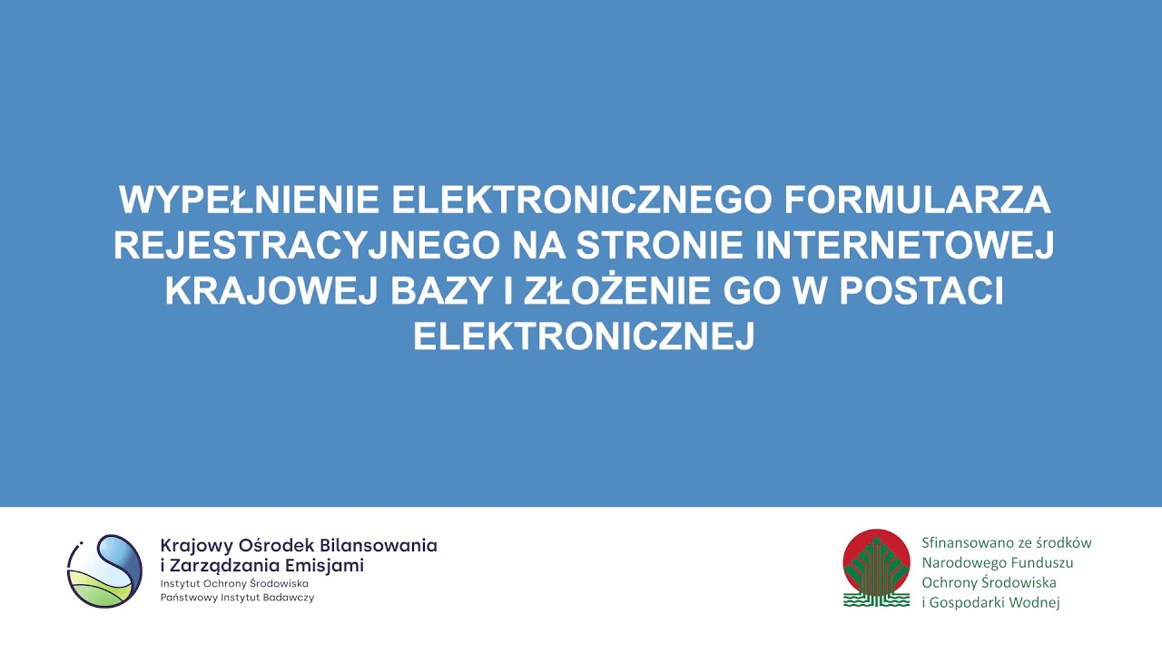 REJESTRACJA PODMIOTU W KRAJOWEJ BAZIE O EMISJACH GAZÓW CIEPLARNIANYCH I INNYCH SUBSTANCJI