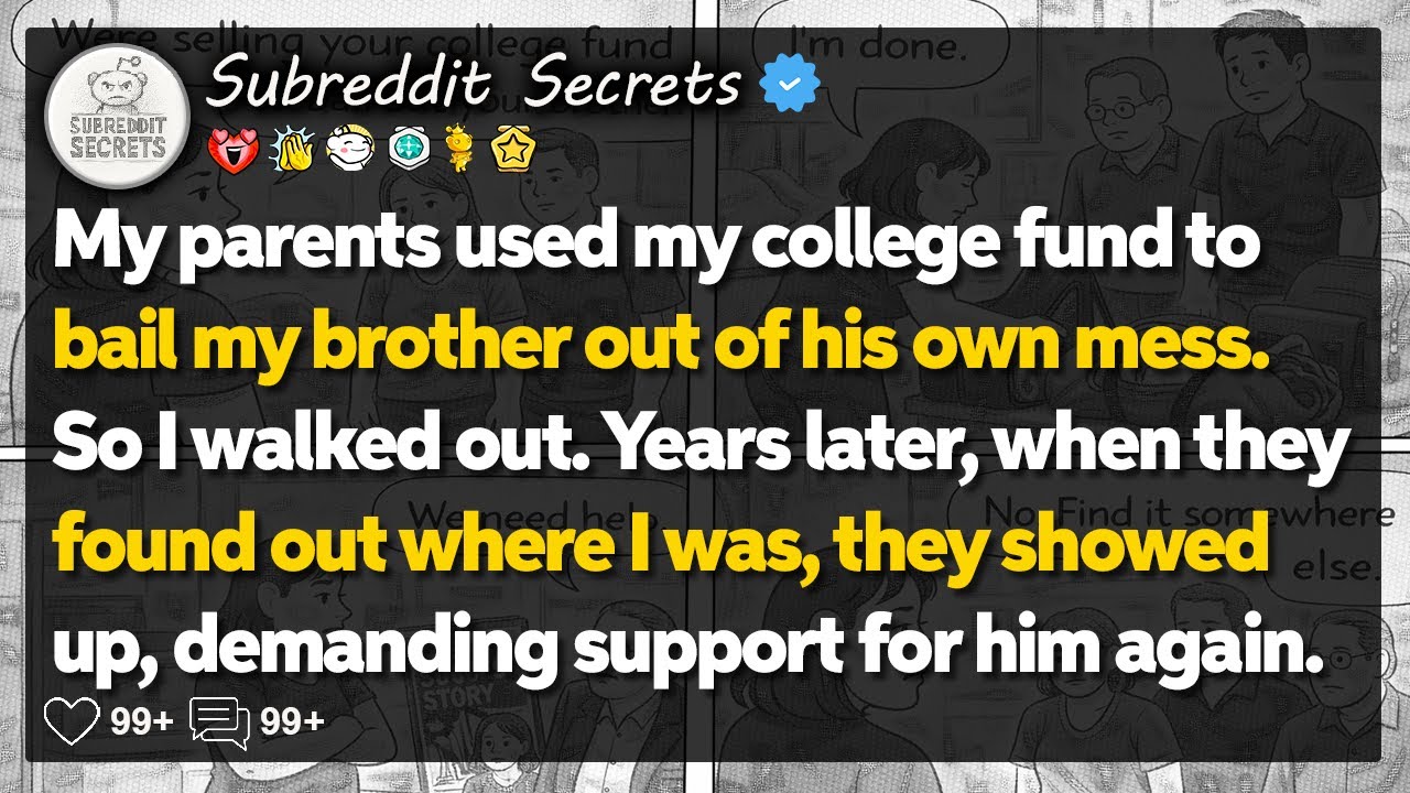 My parents used my college fund to bail my brother out of his own mess… Reddit Family Stories