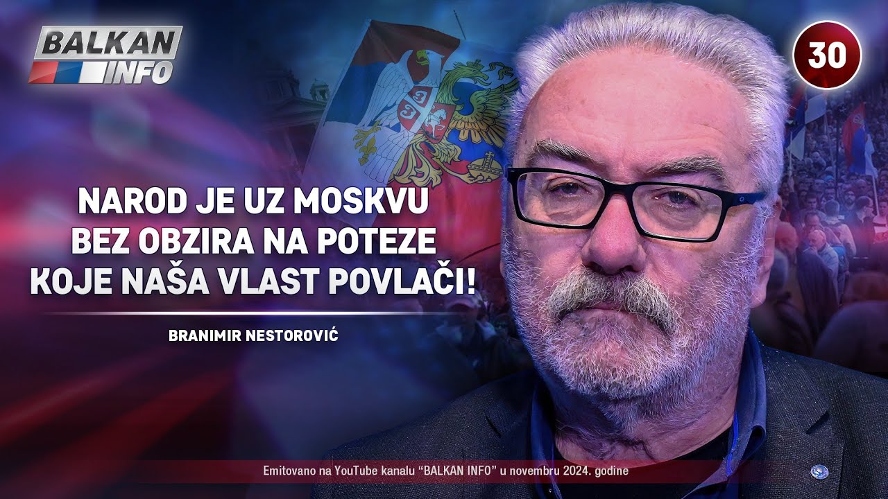 INTERVJU: Branimir Nestorović - Narod je uz Moskvu bez obzira na poteze na&scaron;e vlasti! (19.11.2024)