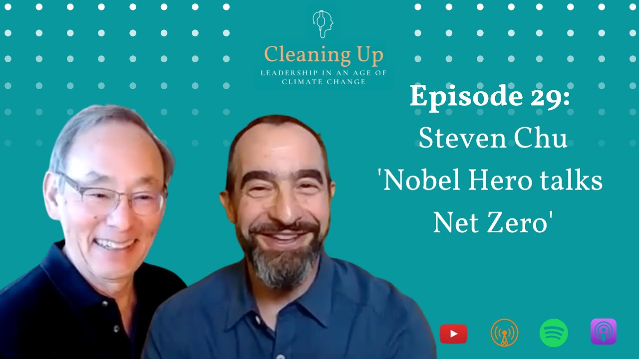 Nobel Hero talks Net Zero - Ep29: Steven Chu