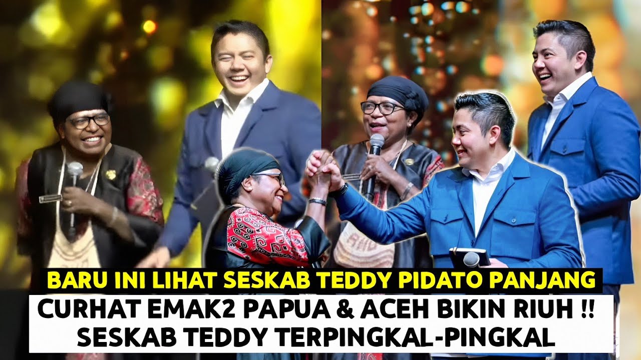 Curhat Ke Seskab Teddy ! Emak2 Papua & Aceh Bikin Riuh ! Baru Kali ini Lihat Teddy Pidato Panjang