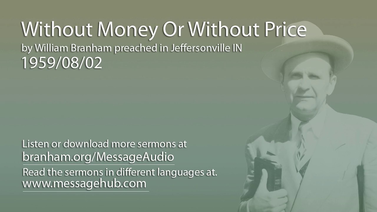 Without Money Or Without Price (William Branham 59/08/02)