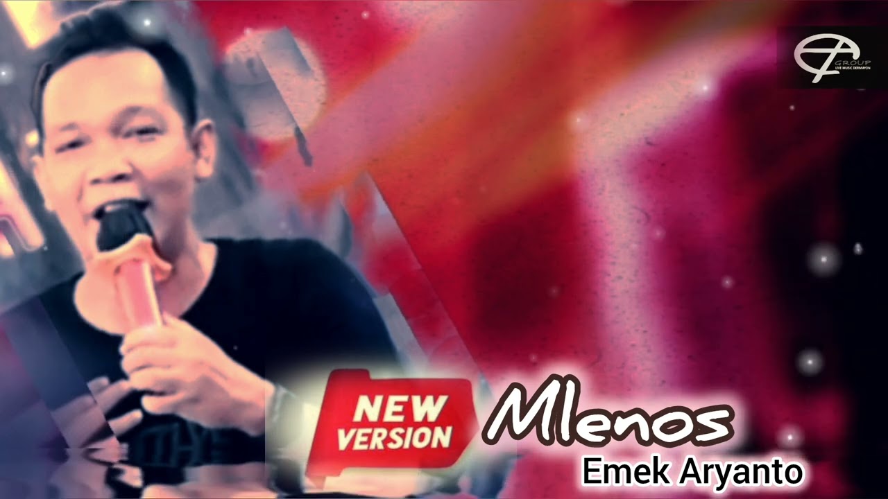 MLENOS - EMEK ARYANTO New Versi