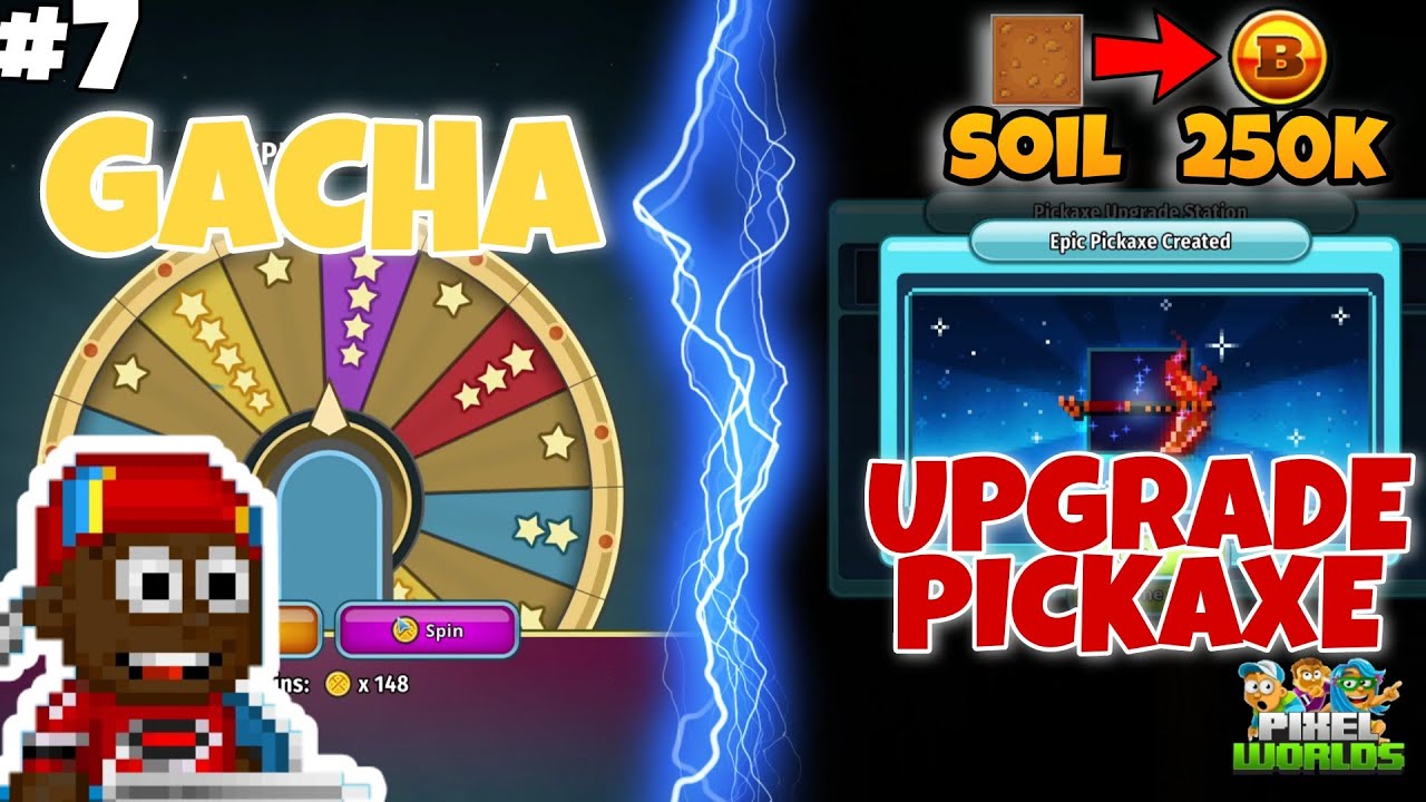 GACHA GAMING + UPGRADING PICKAXE | Soil To 250k Bytes #7 | Pixel Worlds