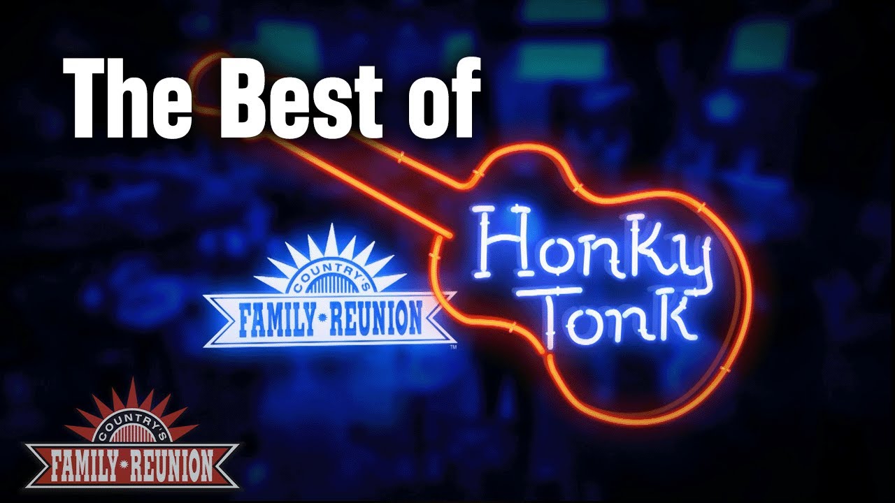 The Best of Country's Family Reunion: Honky Tonk!