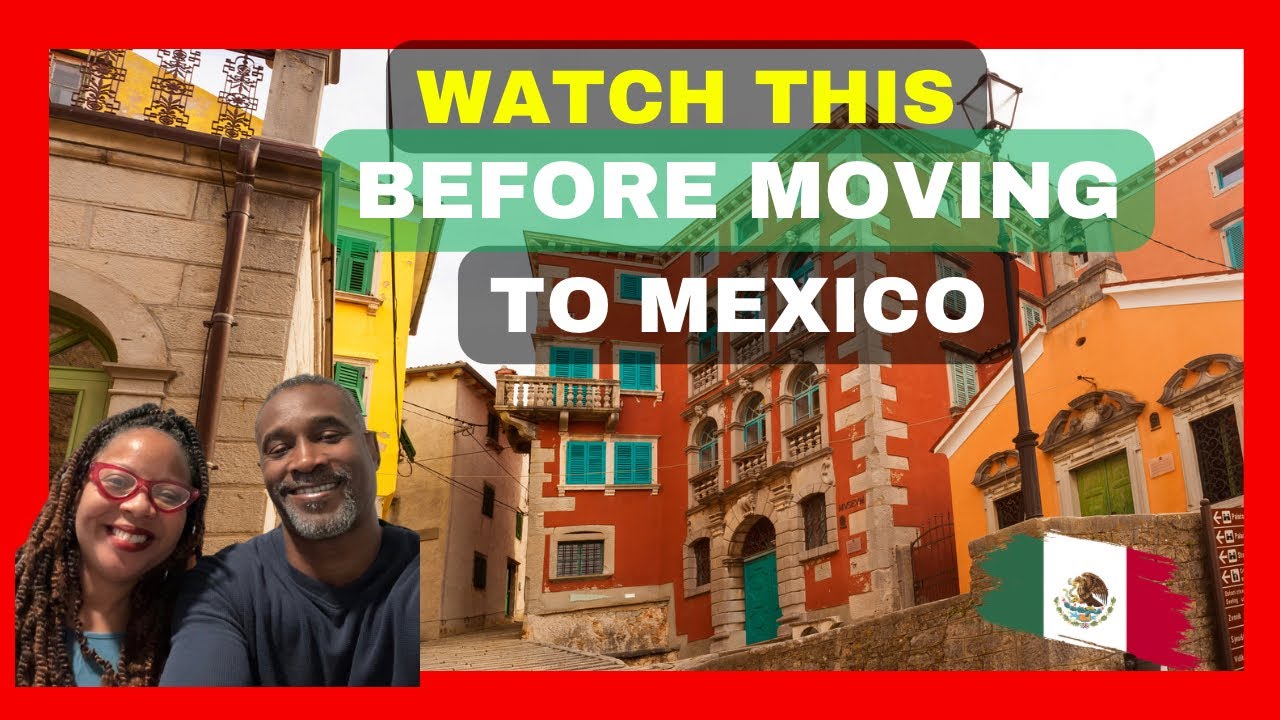 NEVER Consider Moving to Mexico 🇲🇽 Unless You're Prepared for This..