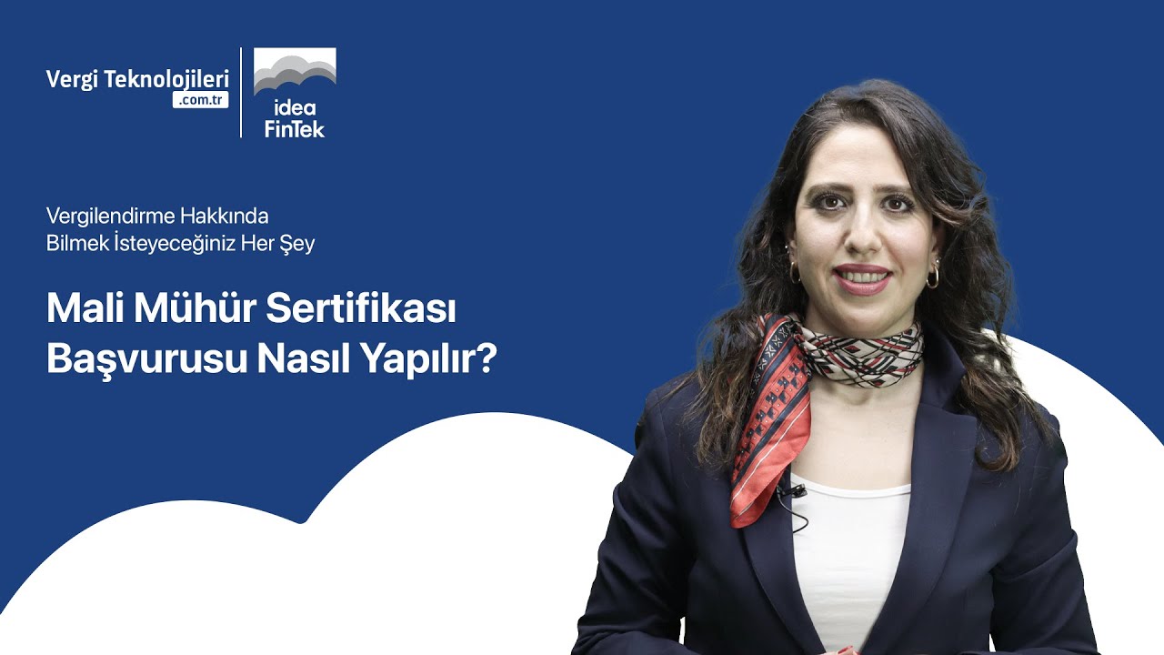 Şeyma Yüce - Mali Mühür Sertifikası Başvurusu Nasıl Yapılır?