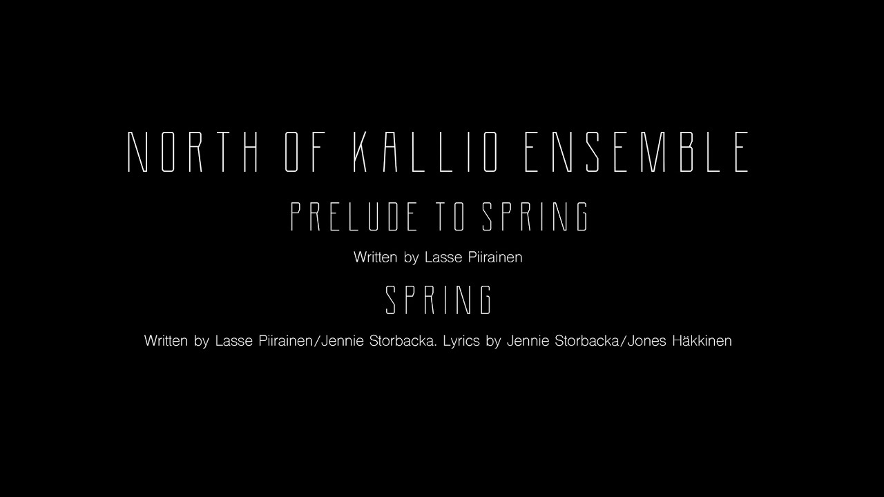 North of Kallio Ensemble - Prelude to Spring / Spring LIVE @ Kaps&auml;kki