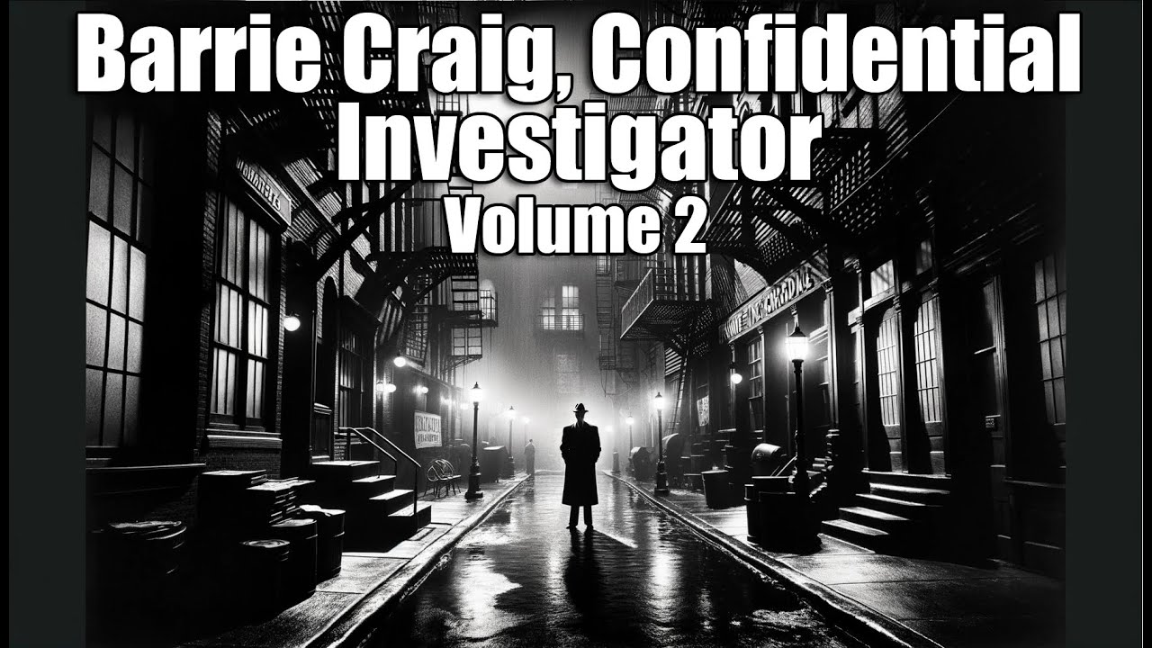 Barrie Craig, Confidential Investigator - Vol 2 #otr #blackscreen 8+ hrs