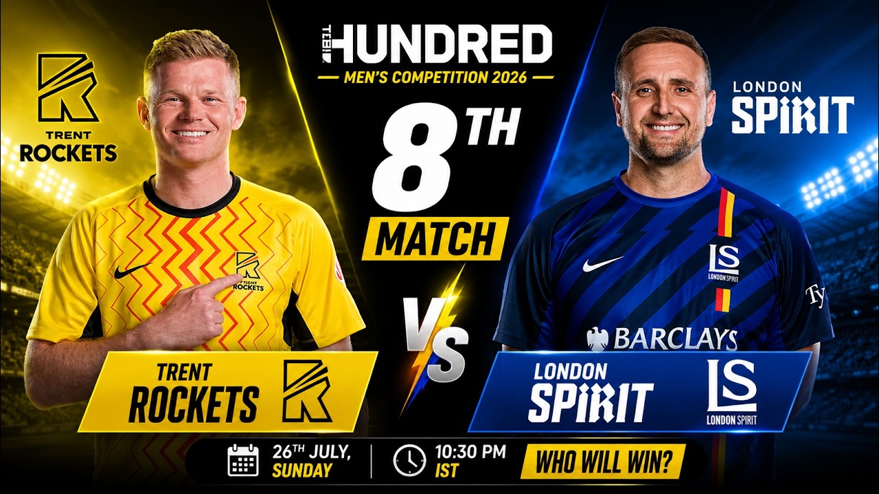 Trent Rockets vs London Spirit 8th Match Prediction, Who Will Win? | The Hundred 2026