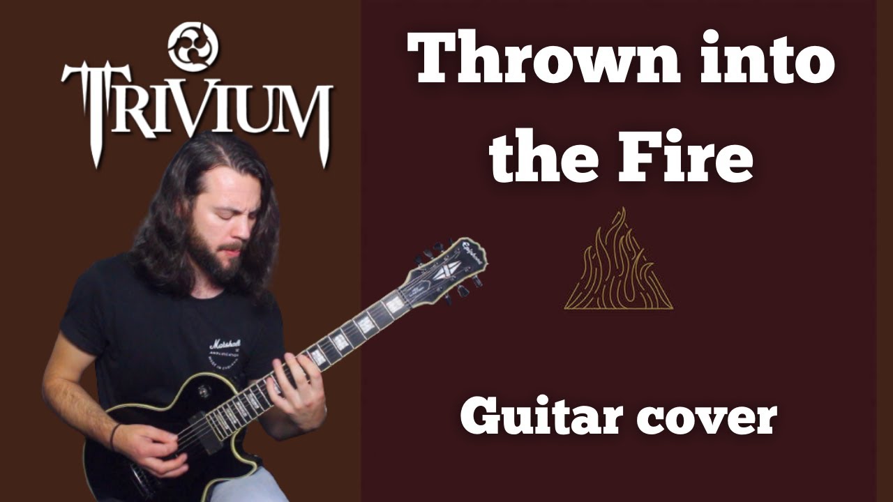 Thrown into the Fire - Trivium guitar cover | Epiphone MKH Les Paul & Chapman MLV