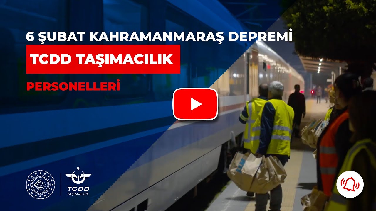 6 Şubat Kahramanmaraş Depremi - TCDD Taşımacılık Personelleri